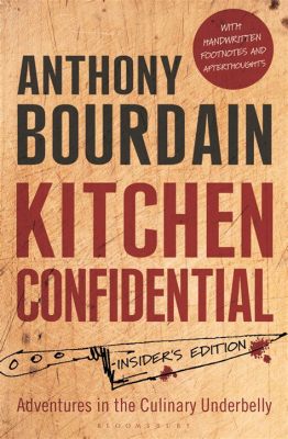  Kitchen Confidential - Eine scharfe Komödie mit Anthony Bourdain und dem Duft von Rebellion!