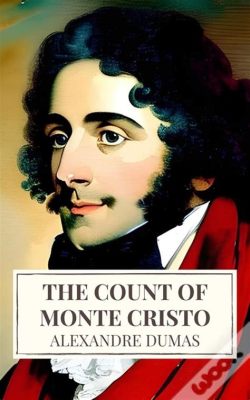   The Count of Monte Cristo - Eine Geschichte von Rache, Liebe und ungerechter Verurteilung!