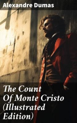 The Count of Monte Cristo! – A Tale of Revenge and Redemption Featuring the Charismatic James Young