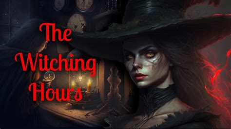 The Witching Hour – Eine spannende Geschichte voller dunkler Magie und geheimnisvoller Intrigen!